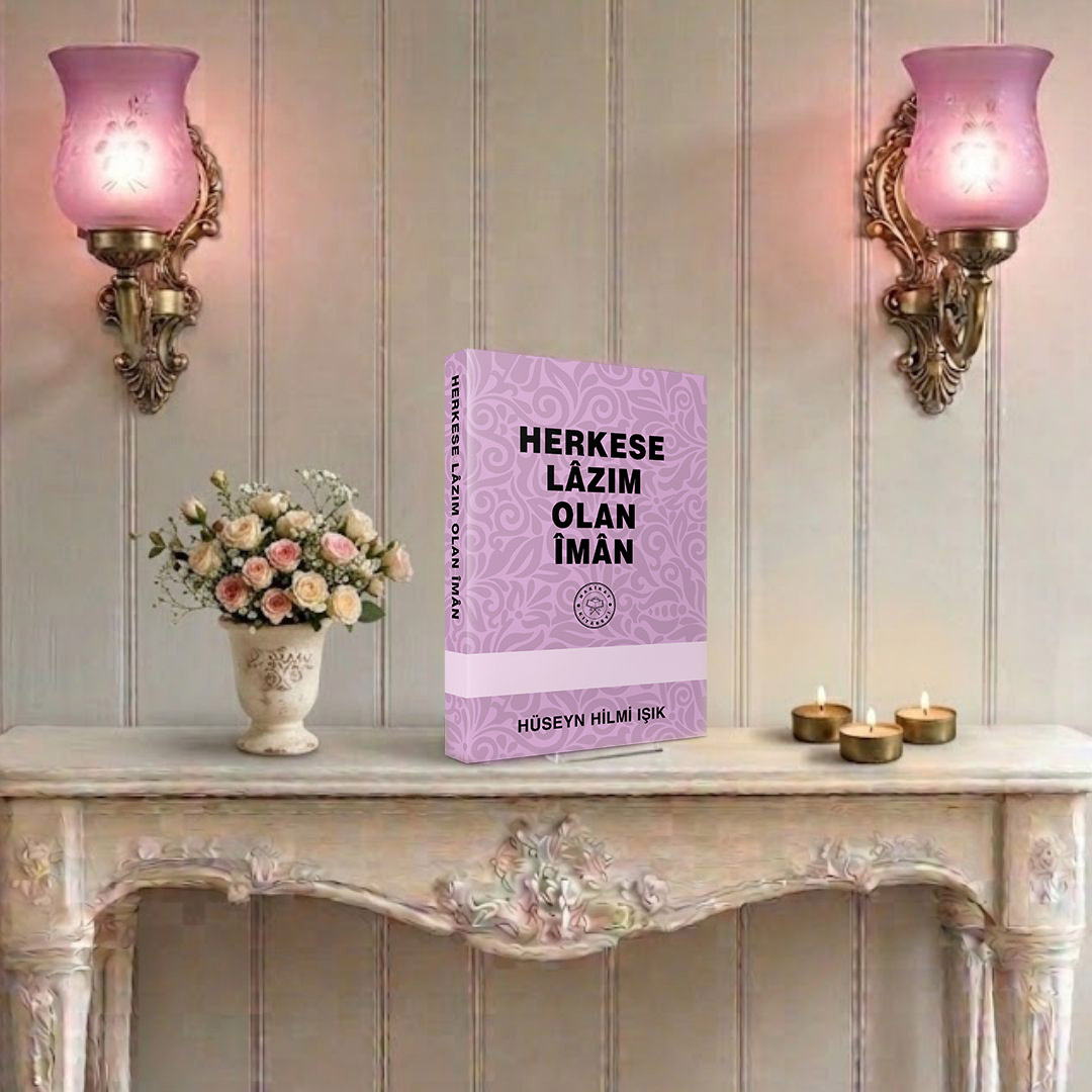 Herkese Lâzım Olan Îman